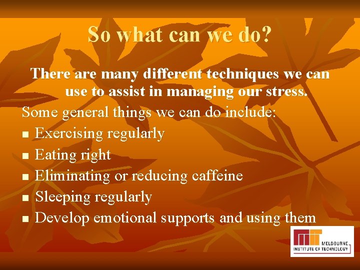 So what can we do? There are many different techniques we can use to