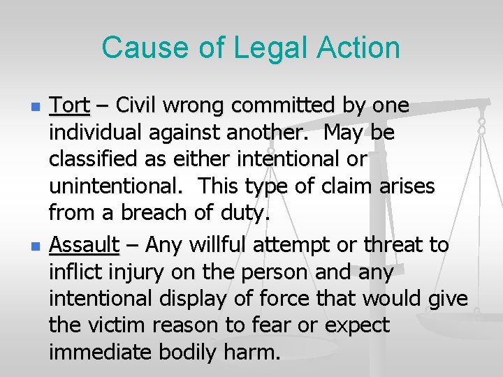 Cause of Legal Action n n Tort – Civil wrong committed by one individual