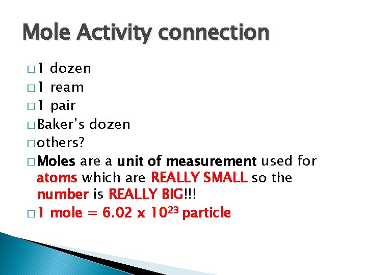 Mole Activity connection � 1 dozen � 1 ream � 1 pair � Baker’s