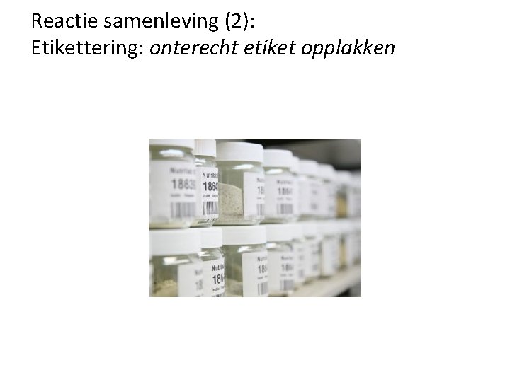 Reactie samenleving (2): Etikettering: onterecht etiket opplakken 