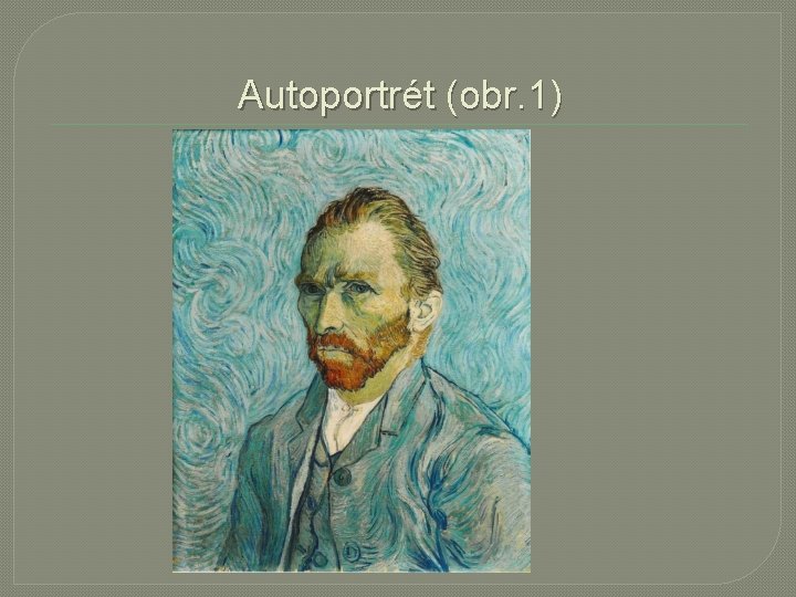 Autoportrét (obr. 1) 