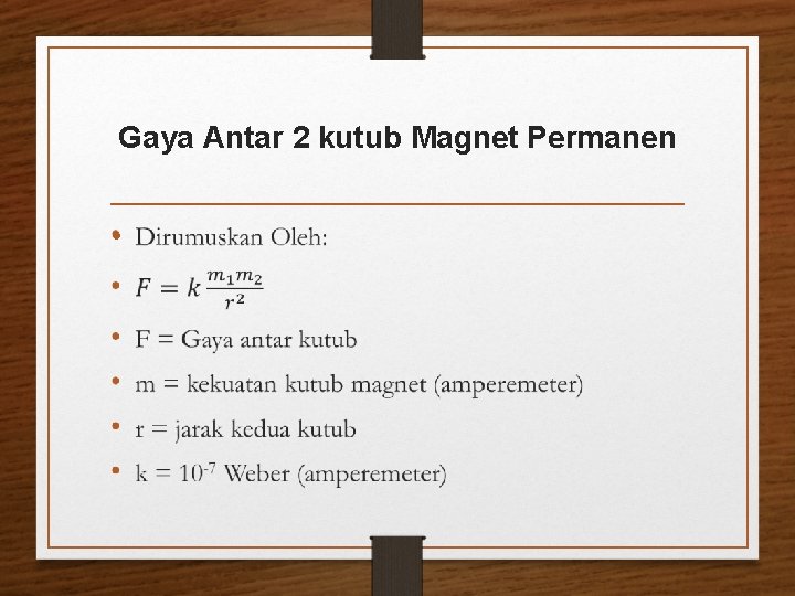 Gaya Antar 2 kutub Magnet Permanen • 