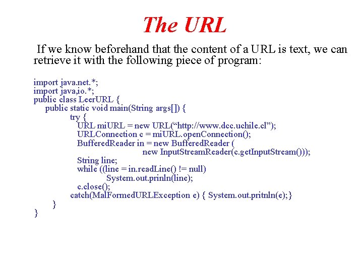 The URL If we know beforehand that the content of a URL is text,