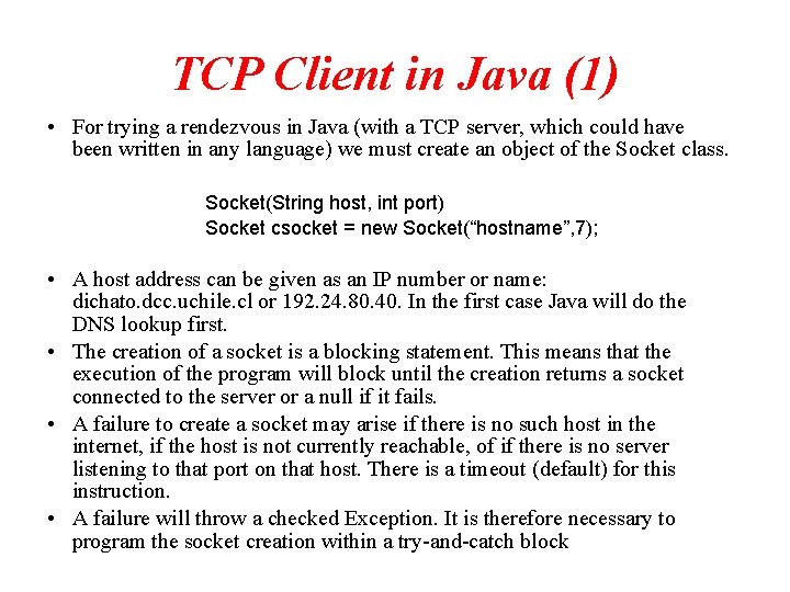 TCP Client in Java (1) • For trying a rendezvous in Java (with a