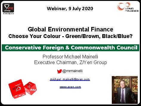 Webinar, 9 July 2020 © Z/Yen Group, 2020 Global Environmental Finance Choose Your Colour