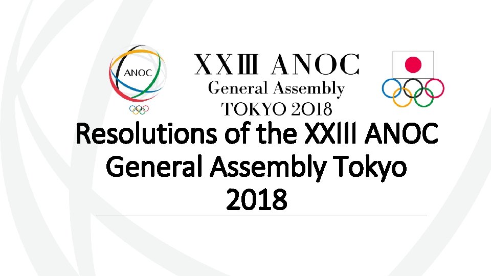 Resolutions of the XXIII ANOC General Assembly Tokyo 2018 