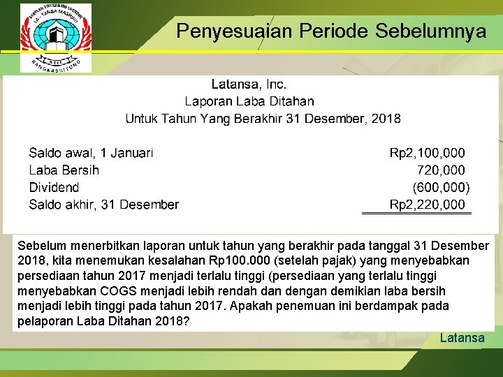 Penyesuaian Periode Sebelumnya Sebelum menerbitkan laporan untuk tahun yang berakhir pada tanggal 31 Desember