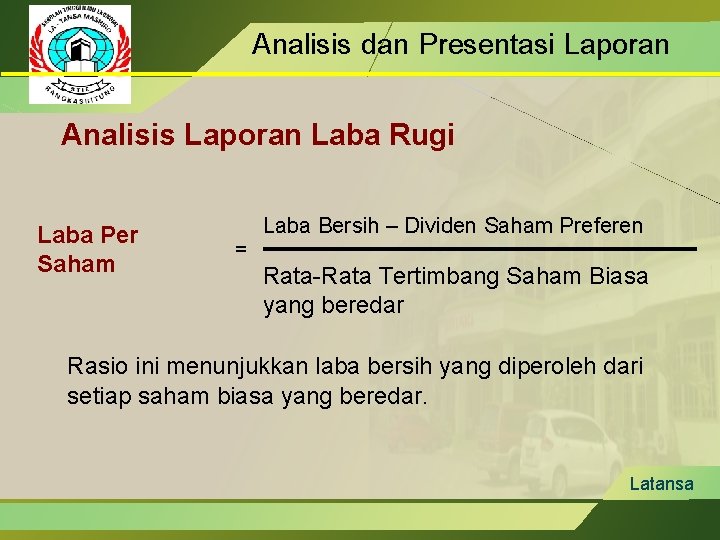 Analisis dan Presentasi Laporan Analisis Laporan Laba Rugi Laba Per Saham Laba Bersih –