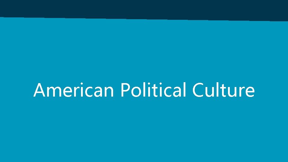American Political Culture 