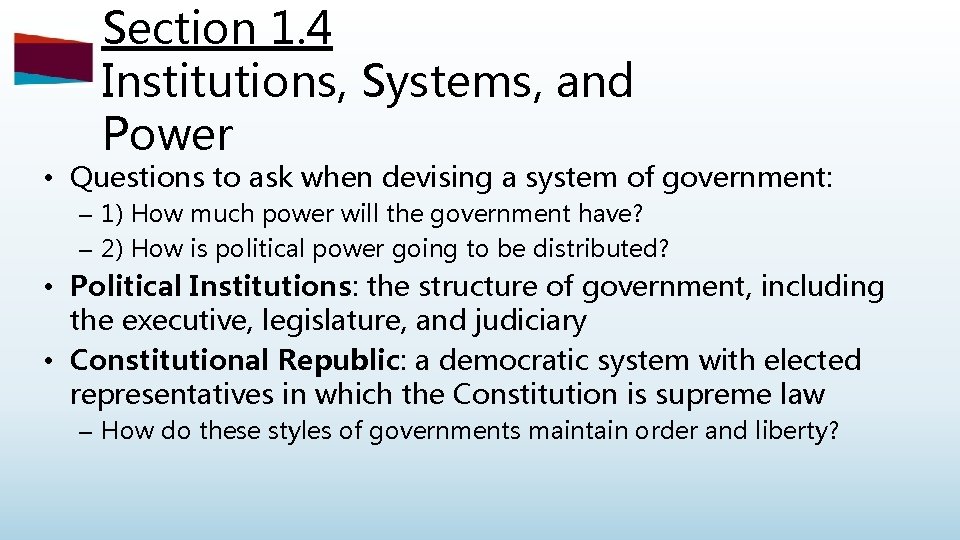 Section 1. 4 Institutions, Systems, and Power • Questions to ask when devising a