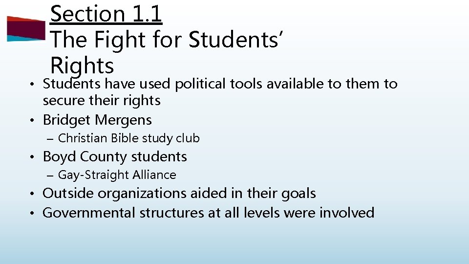 Section 1. 1 The Fight for Students’ Rights • Students have used political tools