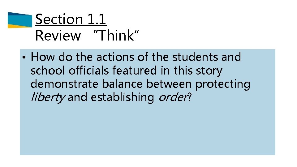 Section 1. 1 Review “Think” • How do the actions of the students and