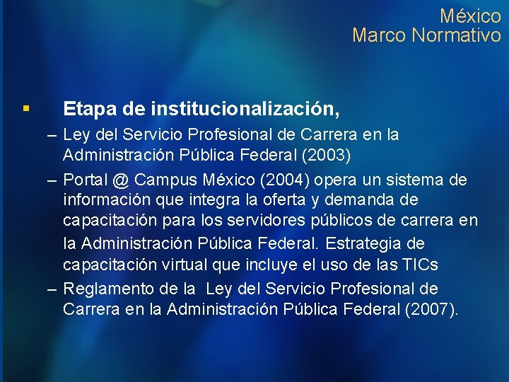 México Marco Normativo § Etapa de institucionalización, – Ley del Servicio Profesional de Carrera