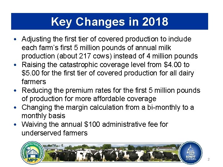 Key Changes in 2018 • Adjusting the first tier of covered production to include