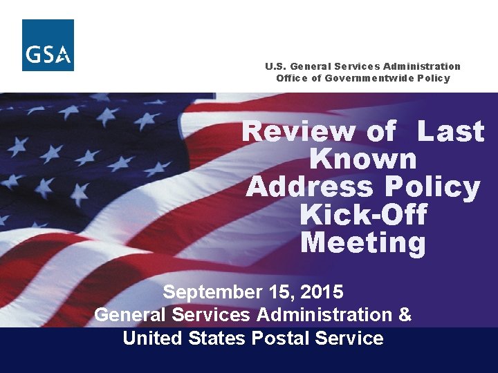 U. S. General Services Administration Office of Governmentwide Policy Review of Last Known Address
