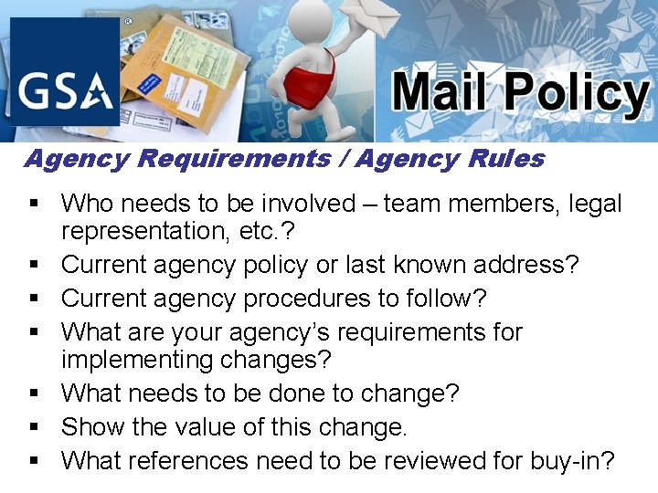 Agency Requirements / Agency Rules § Who needs to be involved – team members,