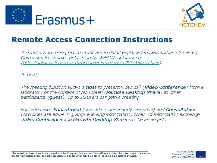 Remote Access Connection Instructions • Instructions for using team viewer are in detail explained