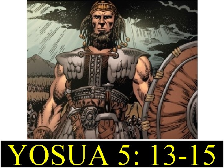 YOSUA 5: 13 -15 