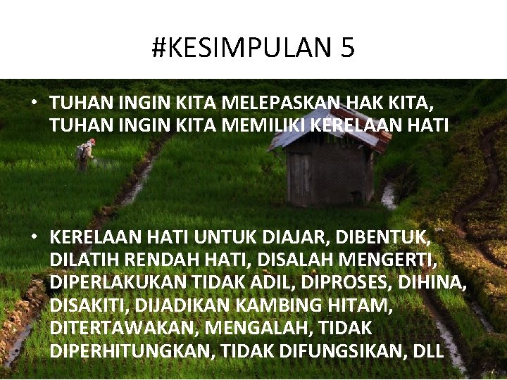 #KESIMPULAN 5 • TUHAN INGIN KITA MELEPASKAN HAK KITA, TUHAN INGIN KITA MEMILIKI KERELAAN