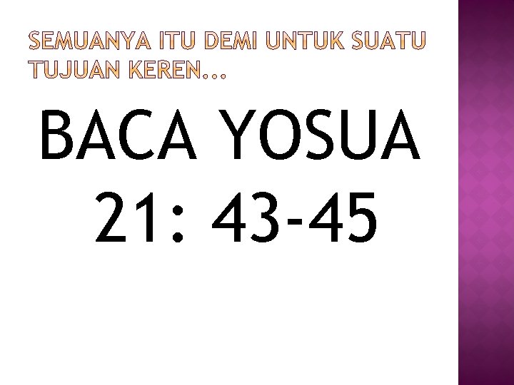 BACA YOSUA 21: 43 -45 