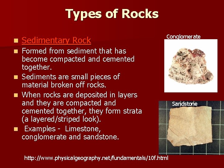 Types of Rocks n Sedimentary Rock n Formed from sediment that has become compacted