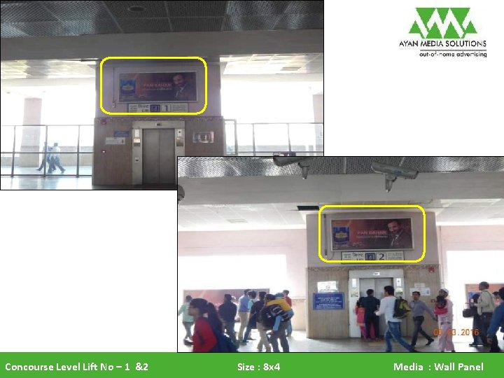 Concourse Level Lift No – 1 &2 Size : 8 x 4 Media :