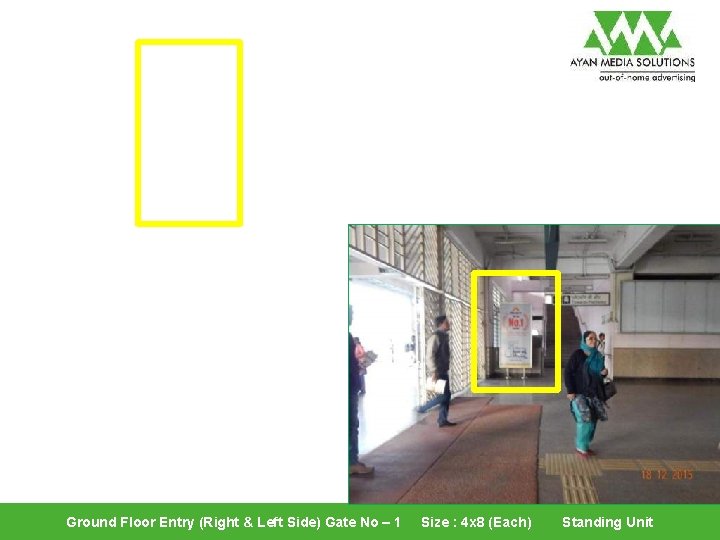 Ground Floor Entry (Right & Left Side) Gate No – 1 Size : 4