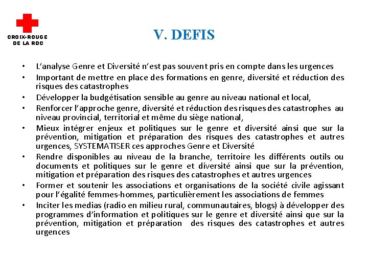 CROIX-ROUGE DE LA RDC • • V. DEFIS L’analyse Genre et Diversité n’est pas