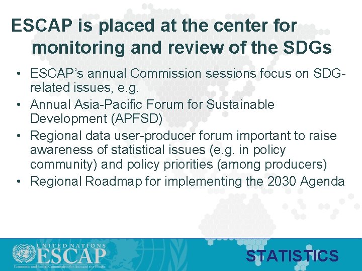 ESCAP is placed at the center for monitoring and review of the SDGs •
