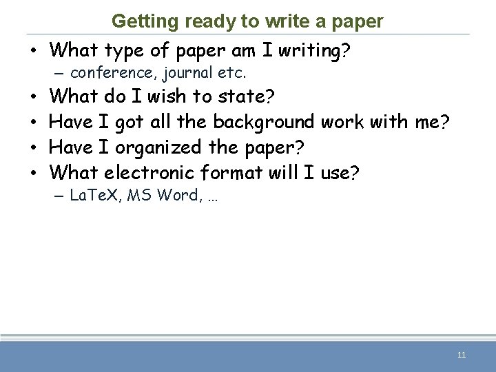 Getting ready to write a paper • What type of paper am I writing?