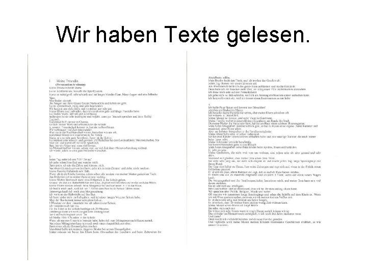 Wir haben Texte gelesen. 