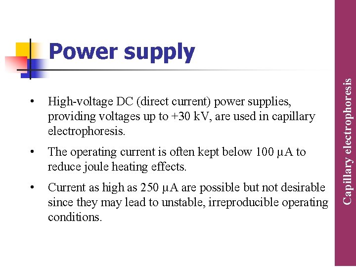 • High-voltage DC (direct current) power supplies, providing voltages up to +30 k. • High-voltage DC (direct current) power supplies, providing voltages up to +30 k.