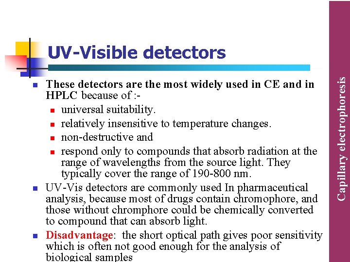n n n These detectors are the most widely used in CE and in n n n These detectors are the most widely used in CE and in