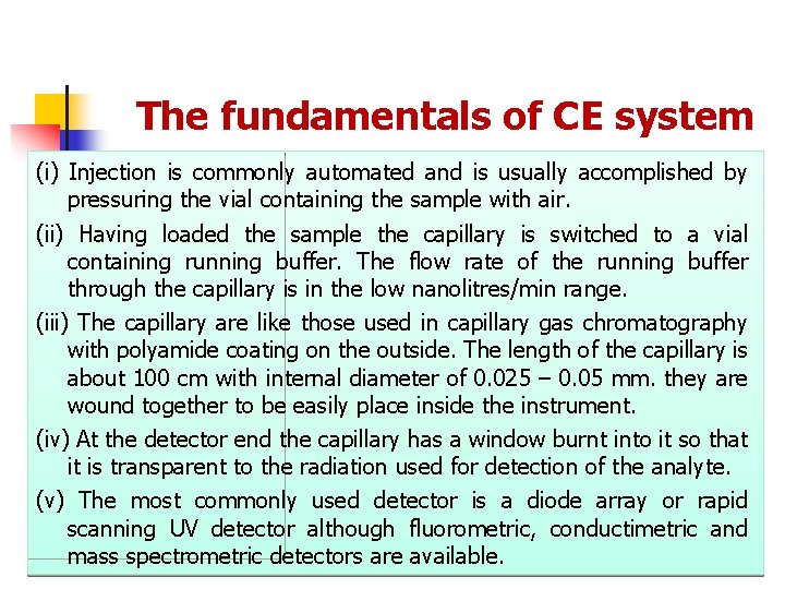 The fundamentals of CE system (i) Injection is commonly automated and is usually accomplished The fundamentals of CE system (i) Injection is commonly automated and is usually accomplished