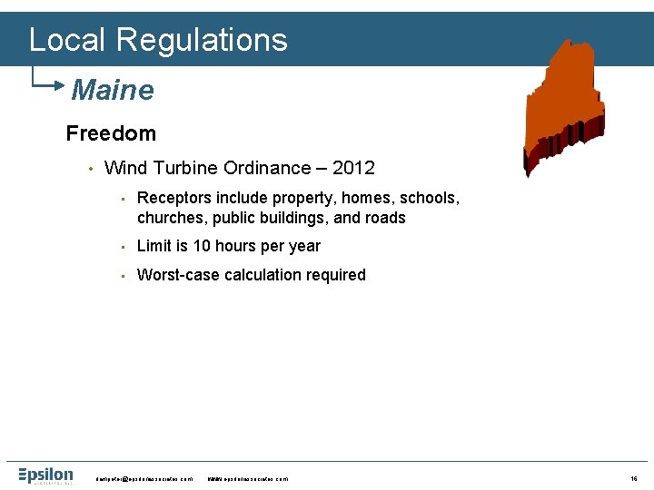 Local Regulations Maine Freedom • Wind Turbine Ordinance – 2012 • Receptors include property,