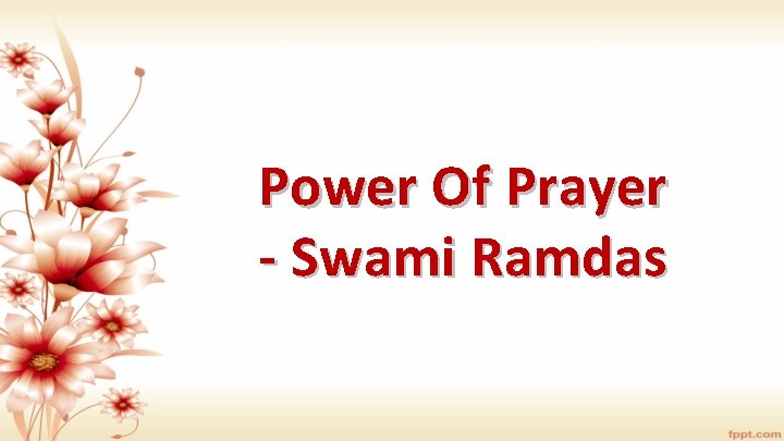 Power Of Prayer - Swami Ramdas 