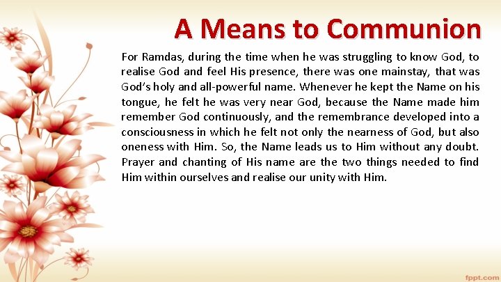 A Means to Communion For Ramdas, during the time when he was struggling to
