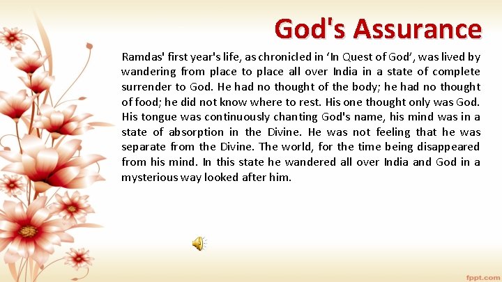 God's Assurance Ramdas' first year's life, as chronicled in ‘In Quest of God’, was