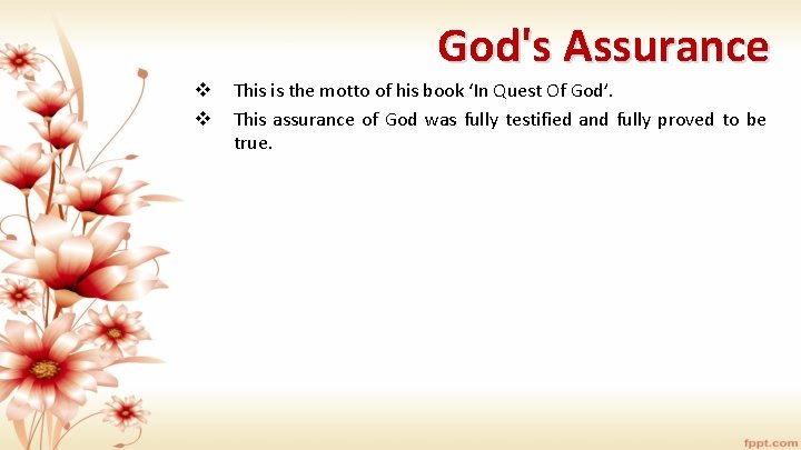 God's Assurance v v This is the motto of his book ‘In Quest Of