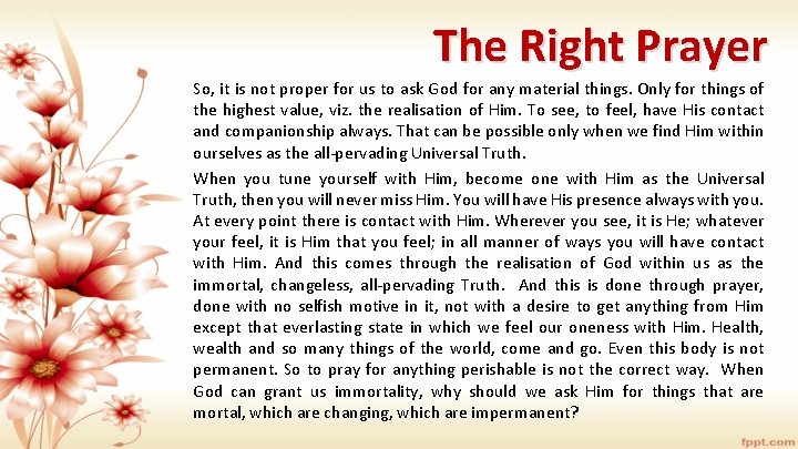 The Right Prayer So, it is not proper for us to ask God for