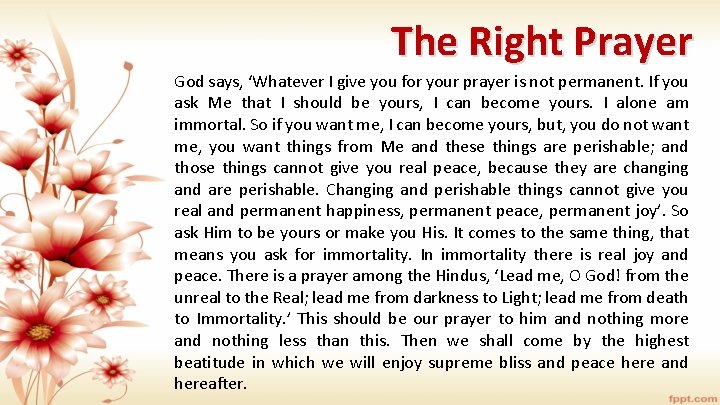 The Right Prayer God says, ‘Whatever I give you for your prayer is not