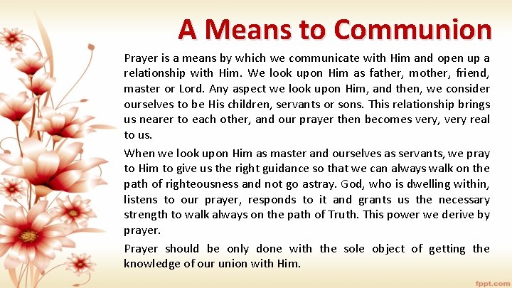 A Means to Communion Prayer is a means by which we communicate with Him