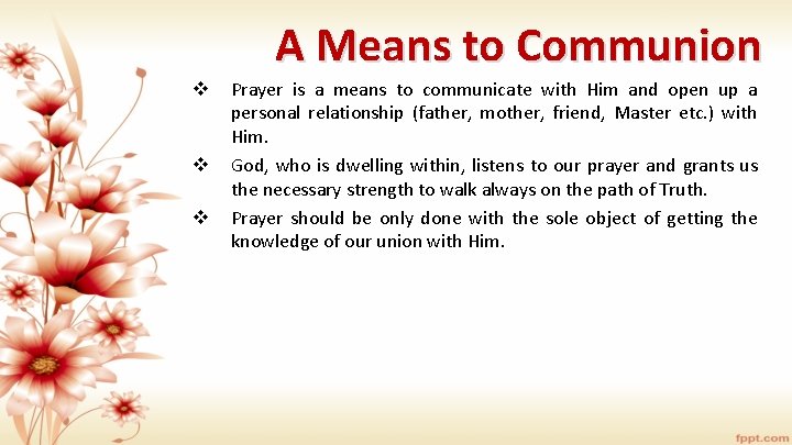 A Means to Communion v v v Prayer is a means to communicate with