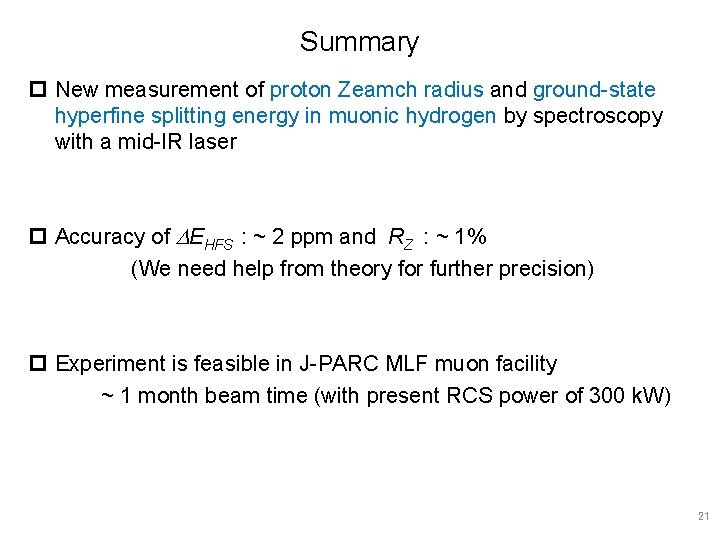 Summary p New measurement of proton Zeamch radius and ground-state hyperfine splitting energy in