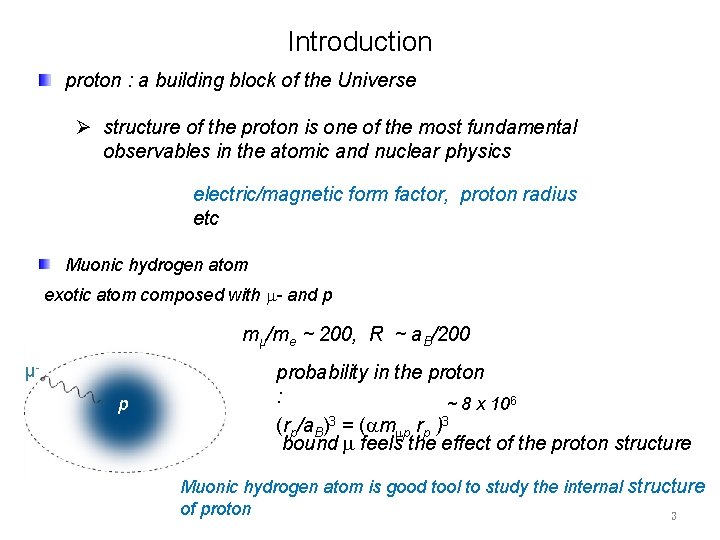 Introduction proton : a building block of the Universe Ø structure of the proton