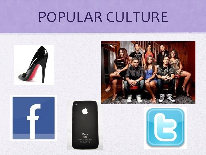 POPULAR CULTURE 