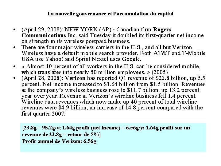 La nouvelle gouvernance et l’accumulation du capital • (April 29, 2008): NEW YORK (AP)