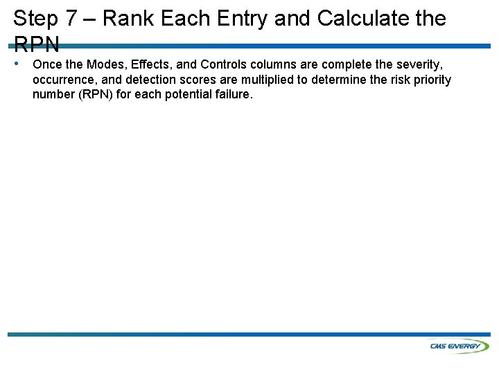 Step 7 – Rank Each Entry and Calculate the RPN • Once the Modes,