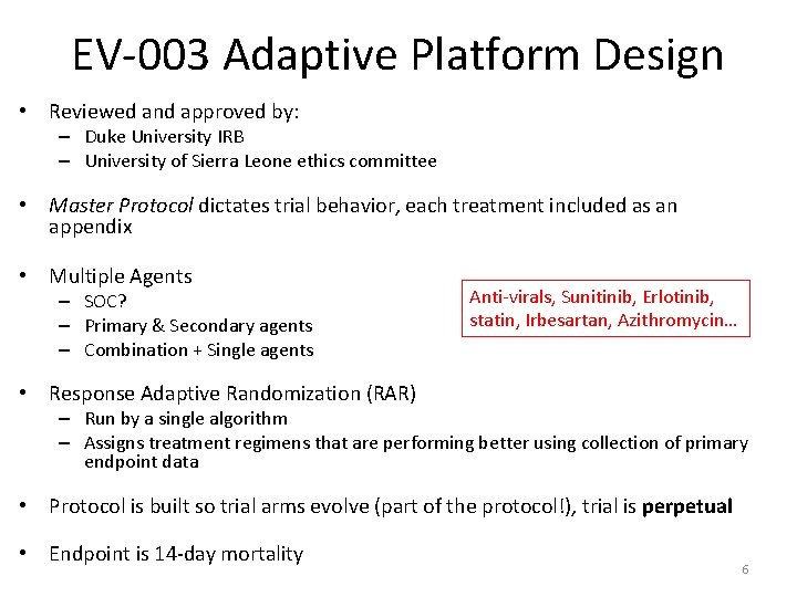 EV-003 Adaptive Platform Design • Reviewed and approved by: – Duke University IRB –