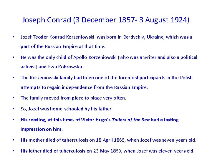 Joseph Conrad (3 December 1857 - 3 August 1924) • Jozef Teodor Konrad Korzeniowski